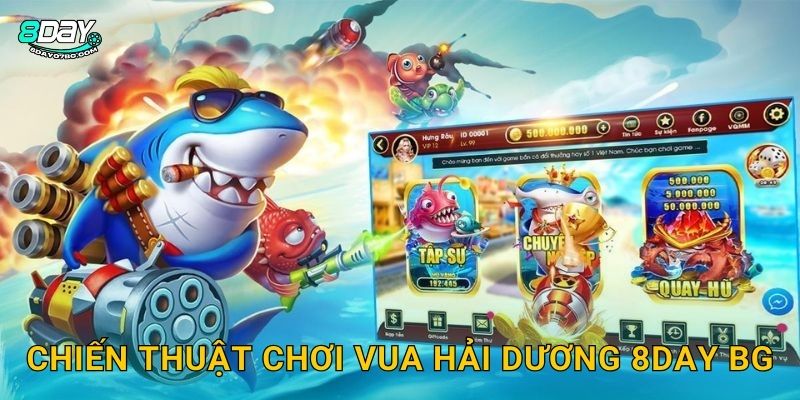Chiến thuật chơi Vua Hải Dương 8day bg
