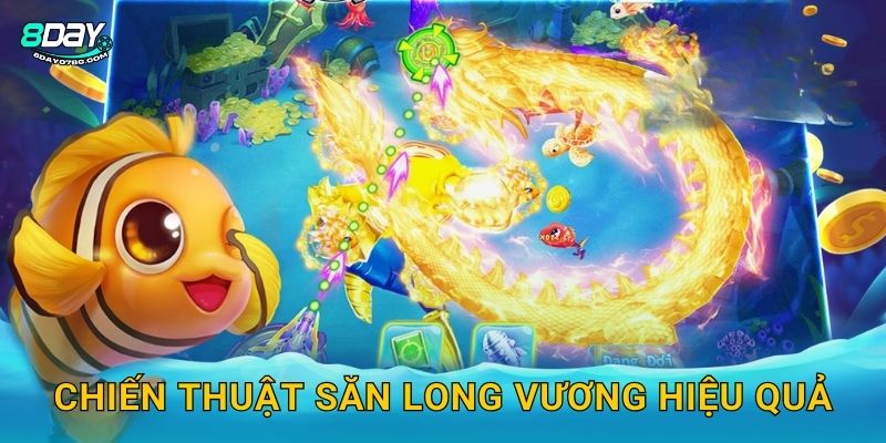 Chiến thuật săn Long Vương hiệu quả