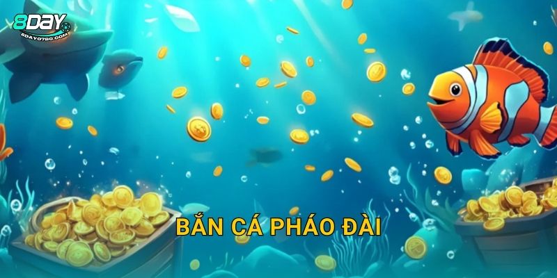 Bắn Cá Pháo Đài 8day bg – Thành Trì Chiến Thuật