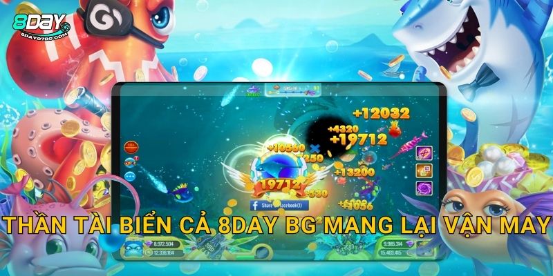 Thần Tài Biển Cả 8day bg mang lại vận may