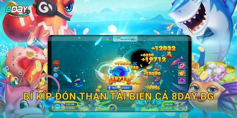 Bí kíp đón Thần Tài Biển Cả 8day bg
