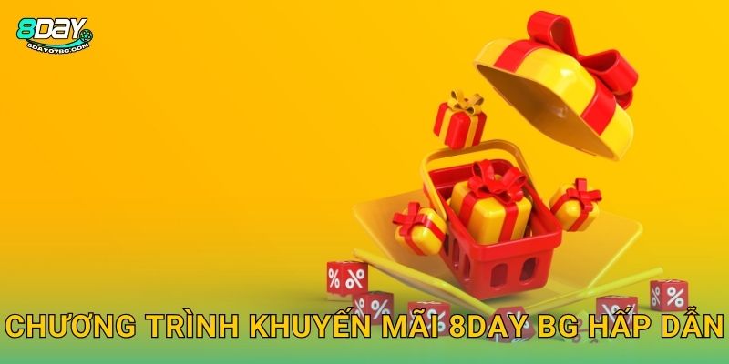 Chương trình khuyến mãi 8day bg hấp dẫn