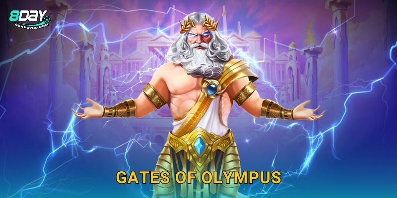 Gates of Olympus 8day bg – Cổng Thiên Đường Thần Thánh