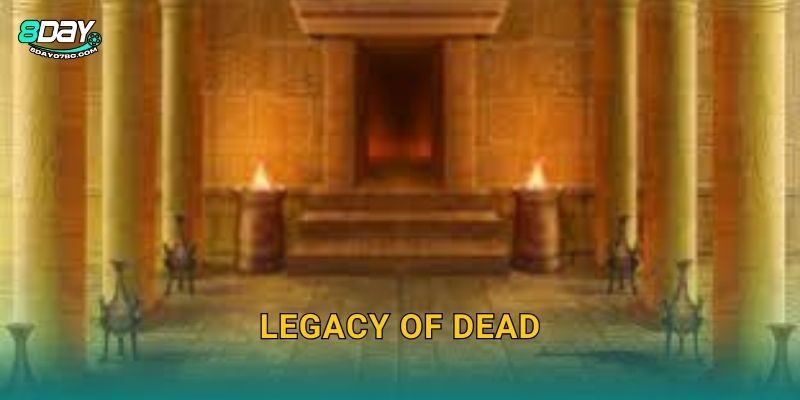 Legacy of Dead 8day bg – Di Sản Xứ Kim Tự Tháp