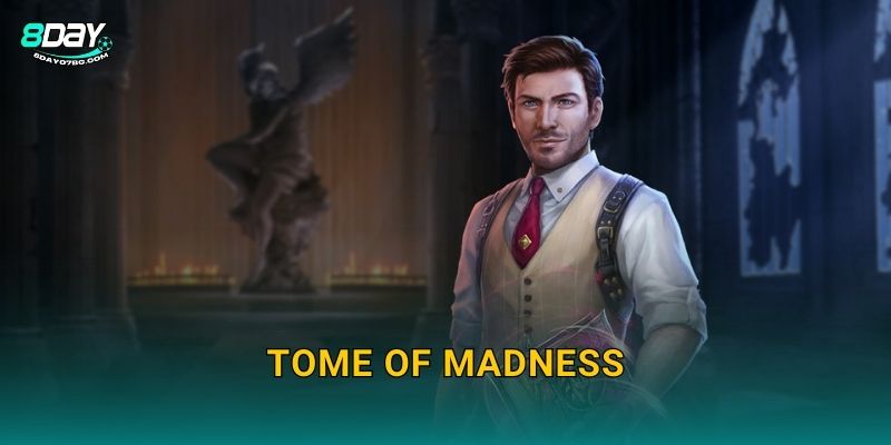 Tome of Madness 8day bg – Cuốn Sách Điên Loạn Bí Ẩn